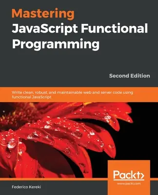 Padroneggiare la programmazione funzionale in JavaScript. - Mastering JavaScript Functional Programming.