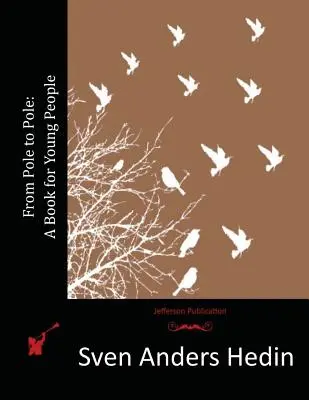 Da polo a polo: Un libro per i giovani - From Pole to Pole: A Book for Young People