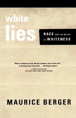 Bugie bianche: La razza e i miti della bianchezza - White Lies: Race and the Myths of Whiteness
