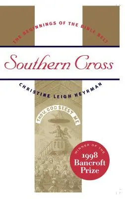 Croce del Sud: Gli inizi della Bible Belt - Southern Cross: The Beginnings of the Bible Belt