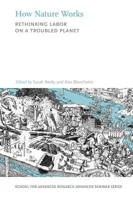 Come funziona la natura: Ripensare il lavoro in un pianeta in crisi - How Nature Works: Rethinking Labor on a Troubled Planet