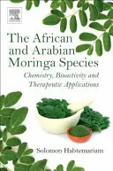 Le specie di Moringa africana e araba: Chimica, bioattività e applicazioni terapeutiche - The African and Arabian Moringa Species: Chemistry, Bioactivity and Therapeutic Applications