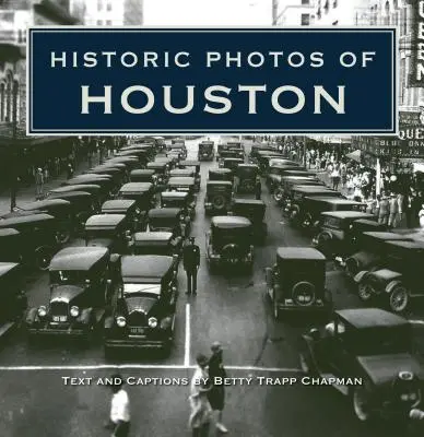 Foto storiche di Houston - Historic Photos of Houston