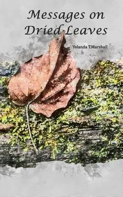 Messaggi su foglie secche - Messages on Dried Leaves