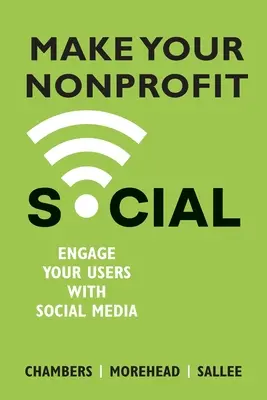 Rendere sociale la vostra nonprofit: Coinvolgere gli utenti con i social media - Make Your Nonprofit Social: Engage Your Users With Social Media