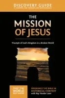 Guida alla scoperta della missione di Gesù, 14: Il trionfo del Regno di Dio in un mondo nel caos - The Mission of Jesus Discovery Guide, 14: Triumph of God's Kingdom in a World in Chaos