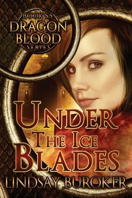 Sotto le lame di ghiaccio (Sangue di drago, libro 5.5) - Under the Ice Blades (Dragon Blood, Book 5.5)