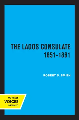 Il consolato di Lagos 1851 - 1861 - The Lagos Consulate 1851 - 1861