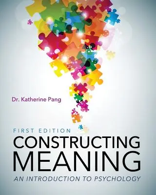 Costruire il significato: Introduzione alla psicologia - Constructing Meaning: An Introduction to Psychology