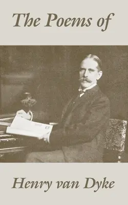 Le poesie di Henry van Dyke - The Poems of Henry van Dyke