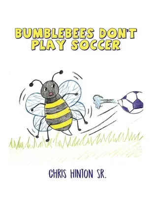 I calabroni non giocano a calcio - Bumblebees Don't Play Soccer