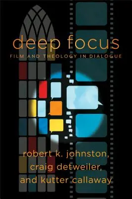 Focus profondo: Film e teologia in dialogo - Deep Focus: Film and Theology in Dialogue