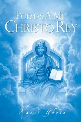 Poesie a mio Christo Rey - Poemas A Mi Christo Rey