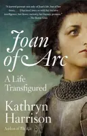 Giovanna d'Arco: una vita trasfigurata - Joan of Arc: A Life Transfigured