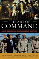 L'arte del comando: La leadership militare da George Washington a Colin Powell - The Art of Command: Military Leadership from George Washington to Colin Powell