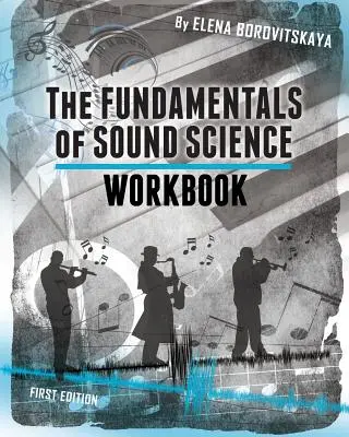 Libro di lavoro per i fondamenti della scienza del suono - Workbook for The Fundamentals of Sound Science