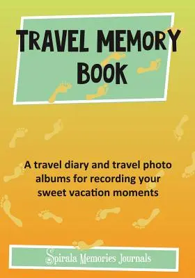 Libro dei ricordi di viaggio: Un diario di viaggio e un album fotografico di viaggio per registrare i momenti più belli delle vostre vacanze - Travel Memory Book: A Travel Diary and Travel Photo Albums for Recording Your Sweet Vacation Moments