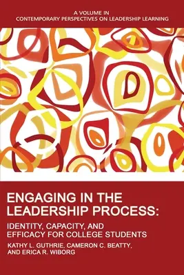 Impegnarsi nel processo di leadership: Identità, capacità ed efficacia per gli studenti universitari - Engaging in the Leadership Process: Identity, Capacity, and Efficacy for College Students