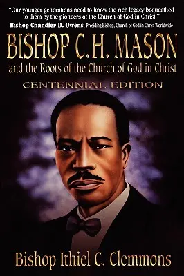 Il vescovo C. H. Mason e le radici della Chiesa di Dio in Cristo - Bishop C. H. Mason and the Roots of the Church of God in Christ