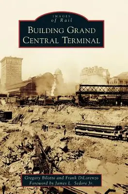 La costruzione del Grand Central Terminal - Building Grand Central Terminal