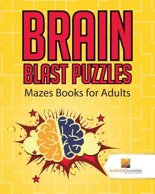 Rompicapo: Libri di labirinti per adulti - Brain Blast Puzzles: Mazes Books for Adults