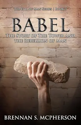 Babele: La storia della torre e della ribellione dell'umanità - Babel: The Story of the Tower and the Rebellion of Mankind
