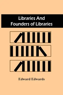Biblioteche e fondatori di biblioteche - Libraries And Founders Of Libraries