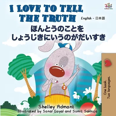 Amo dire la verità (Libro bilingue inglese giapponese) - I Love to Tell the Truth (English Japanese Bilingual Book)