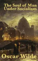 L'anima dell'uomo sotto il socialismo - The Soul of Man Under Socialism