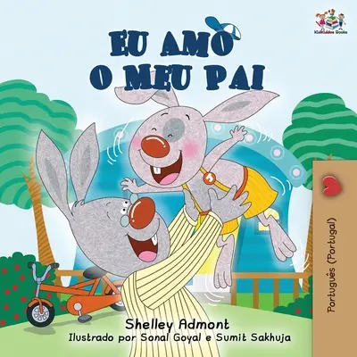 Eu Amo o Meu Pai: I Love My Dad (Portoghese - Portogallo) - Eu Amo o Meu Pai: I Love My Dad (Portuguese - Portugal edition)