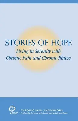 Storie di speranza: vivere in serenità con il dolore cronico e la malattia cronica - Stories of Hope: Living in Serenity with Chronic Pain and Chronic Illness