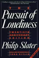 La ricerca della solitudine: Il malcontento dell'America e la ricerca di un nuovo ideale democratico - The Pursuit of Loneliness: America's Discontent and the Search for a New Democratic Ideal