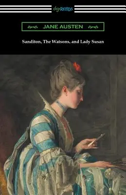 Sanditon, i Watson e Lady Susan - Sanditon, The Watsons, and Lady Susan