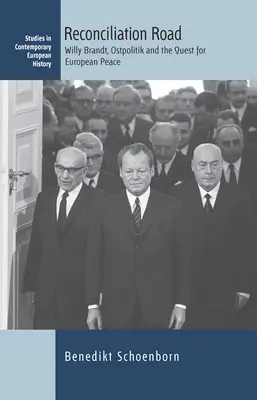 La strada della riconciliazione: Willy Brandt, la Ostpolitik e la ricerca della pace europea - Reconciliation Road: Willy Brandt, Ostpolitik and the Quest for European Peace