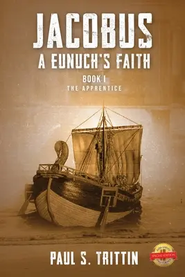 Jacobus: La fede di un eunuco: Libro I: L'apprendista - Jacobus: A Eunuch's Faith: Book I: The Apprentice