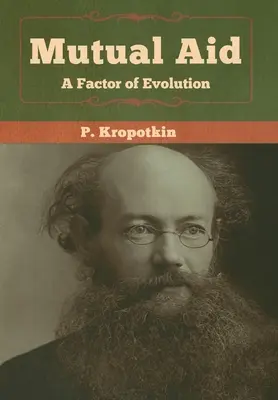 Il mutuo soccorso: Un fattore di evoluzione - Mutual Aid: A Factor of Evolution