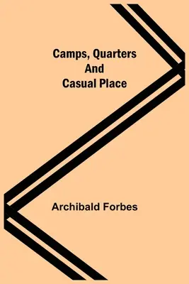 Accampamenti, quartieri e luoghi casuali - Camps, Quarters And Casual Place