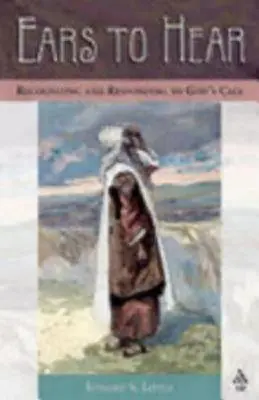 Orecchie per sentire: Riconoscere e rispondere alla chiamata di Dio - Ears to Hear: Recognizing and Responding to God's Call