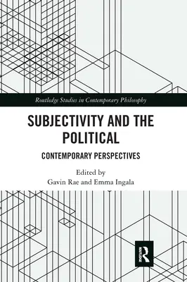 Soggettività e politica: Prospettive contemporanee - Subjectivity and the Political: Contemporary Perspectives