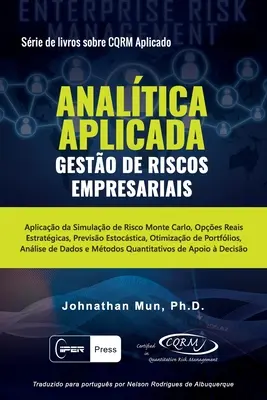 ANALISI APLICADA - Gesto de Riscos Empresariais: Applicazione del Simulatore di Rischio Monte Carlo, delle Opzioni Reali Estrattive, delle Previsioni Estocstiche, dell'Otimologia. - ANALTICA APLICADA - Gesto de Riscos Empresariais: Aplicao da Simulao de Risco Monte Carlo, Opes Reais Estratgicas, Previso Estocstica, Otim