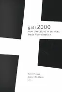 Gats 2000: Nuove direzioni nella liberalizzazione del commercio dei servizi - Gats 2000: New Directions in Services Trade Liberalization