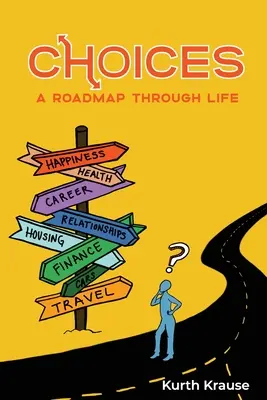 Scelte: Una tabella di marcia attraverso la vita - Choices: A Roadmap Through Life