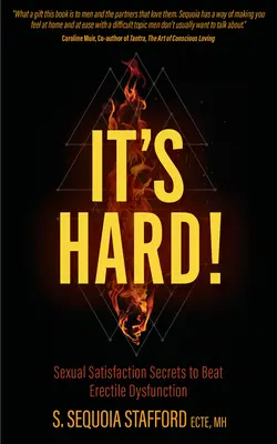 È difficile! I segreti della soddisfazione sessuale per sconfiggere la disfunzione erettile - It's Hard!: Sexual Satisfaction Secrets to Beat Erectile Dysfunction