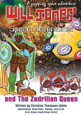 Le avventure spaziali di Will Jones e il libro La regina Zadriliana - Will Jones Space Adventures and The Zadrilian Queen Book