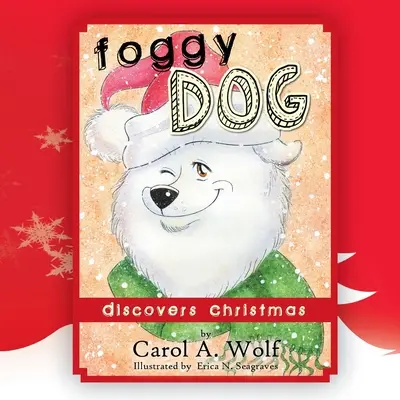 Il cane nebbioso scopre il Natale - Foggy Dog Discovers Christmas
