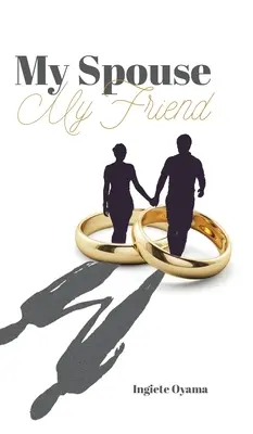 Il mio sposo, il mio amico - My Spouse My Friend