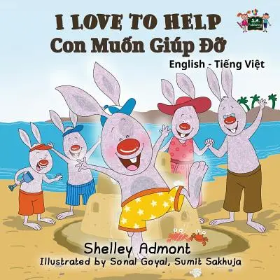Amo aiutare: Edizione bilingue inglese-vietnamita - I Love to Help: English Vietnamese Bilingual Edition