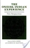 L'esperienza degli indiani Oneida: Due prospettive - The Oneida Indian Experience: Two Perspectives