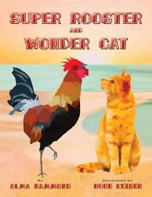 Super Gallo e Gatto Meraviglia - Super Rooster and Wonder Cat