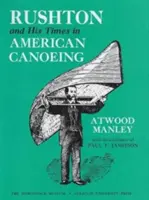 Rushton e i suoi tempi nella canoa americana - Rushton and His Times in American Canoeing